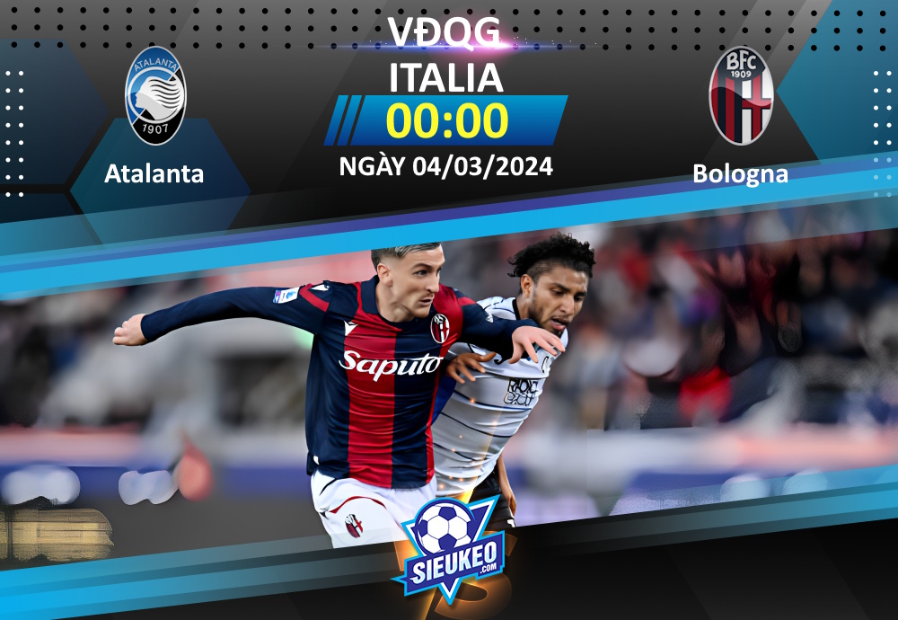 Soi kèo bóng đá Atalanta vs Bologna 00h00 ngày 04/03/2024: Chủ nhà phục hận