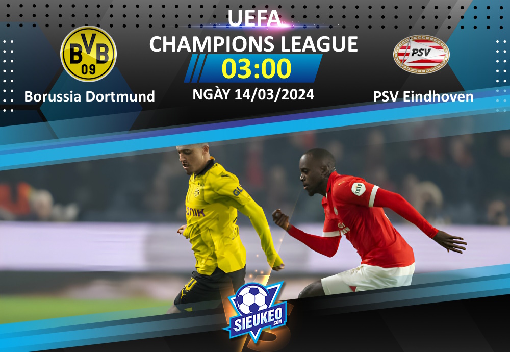 Soi kèo bóng đá Borussia Dortmund vs PSV Eindhoven 03h00 ngày 14/03/2024: Hiểm địa Signal Iduna Park