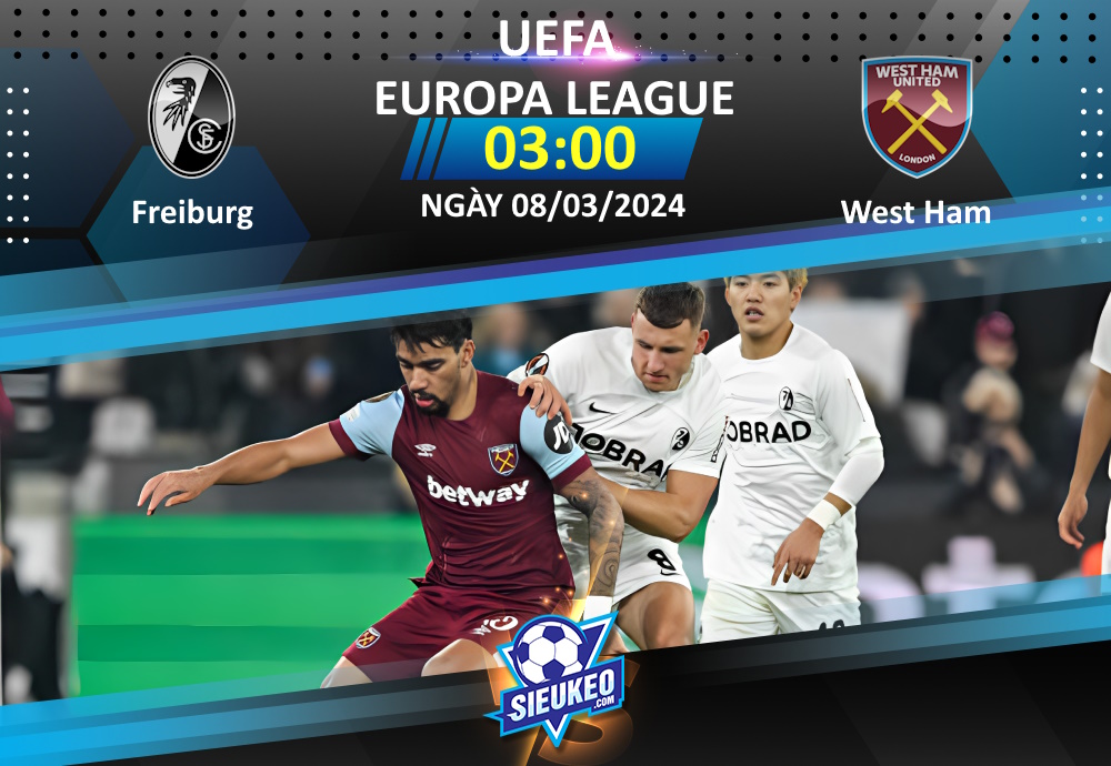 Soi kèo bóng đá Freiburg vs West Ham 03h00 ngày 08/03/2024: Chủ nhà lấy lợi thế