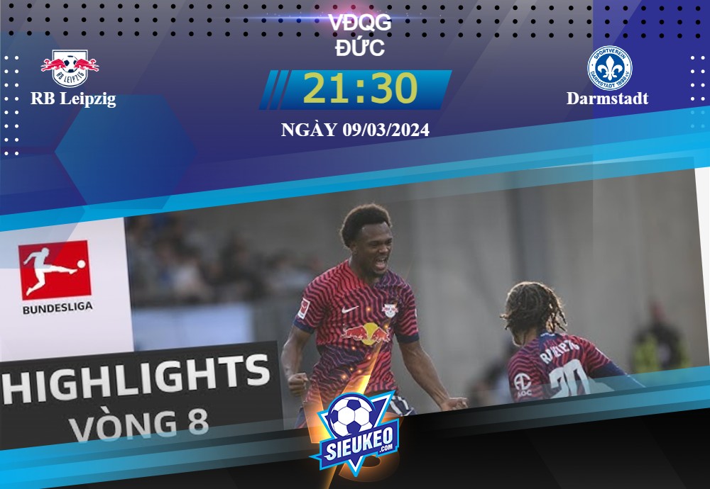 Soi kèo bóng đá RB Leipzig vs Darmstadt 21h30 ngày 09/03/2024: Tích cực chạy đua