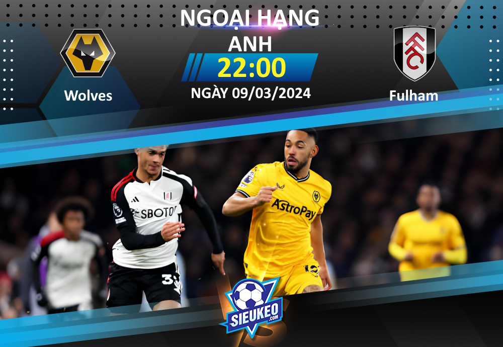 Soi kèo bóng đá Wolves vs Fulham 22h00 ngày 09/03/2024: Sân nhà khác biệt