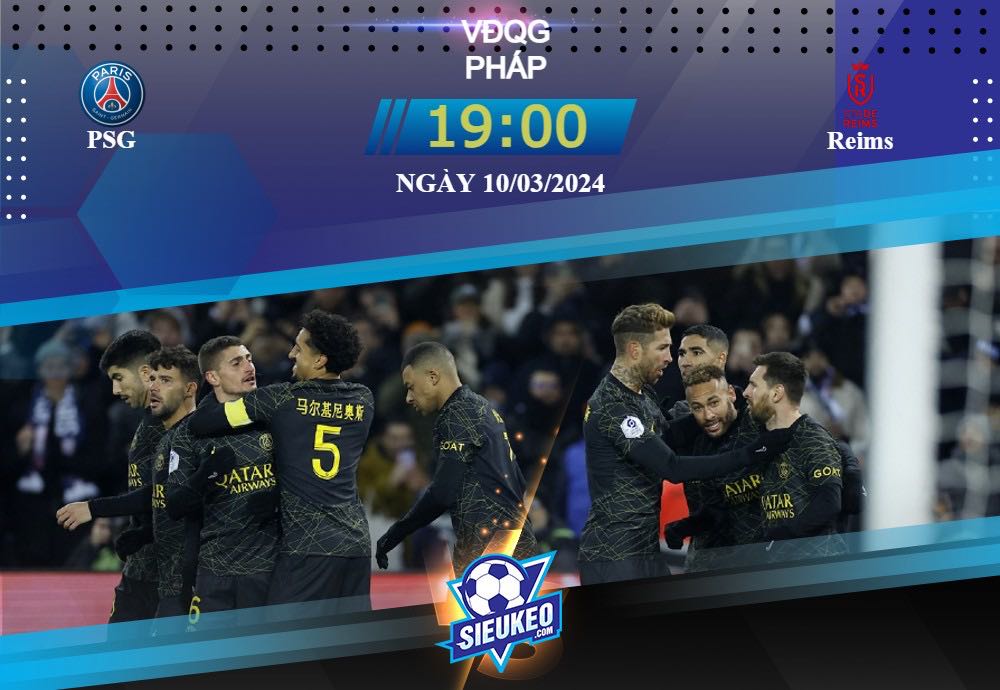 Soi kèo bóng đá PSG vs Reims 19h00 ngày 10/03/2024: Không thể ngăn cản