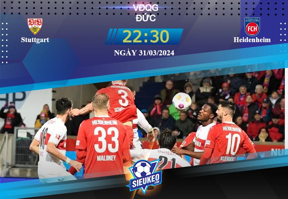 Soi kèo bóng đá Stuttgart vs Heidenheim 22h30 ngày 31/03/2024: Tâm lý tự tin