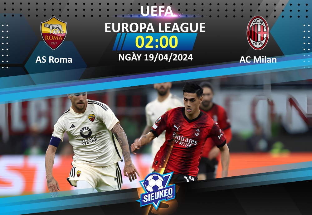 Soi kèo bóng đá AS Roma vs AC Milan 02h00 ngày 19/04/2024: Bảo vệ thành quả