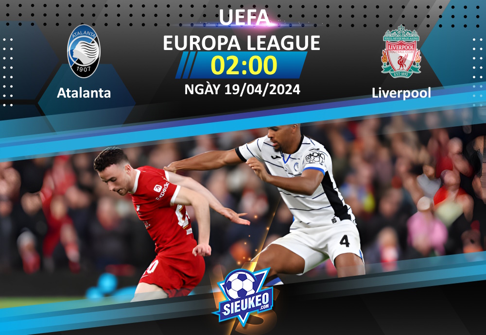 Soi kèo bóng đá Atalanta vs Liverpool 02h00 ngày 19/04/2024: Lấy gì để ngược dòng?