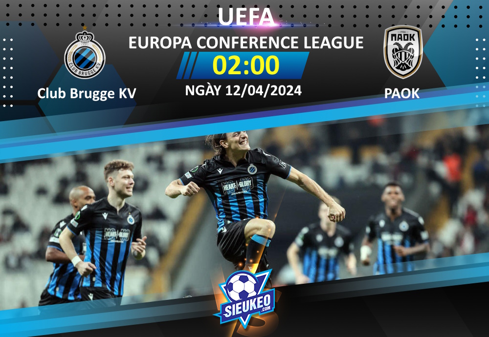 Soi kèo bóng đá Club Brugge KV vs PAOK 02h00 ngày 12/04/2024: Tiễn khách về tay trắng