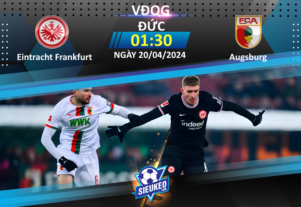 Soi kèo bóng đá Eintracht Frankfurt vs Augsburg 01h30 ngày 20/04/2024: Chia điểm mãn nhãn