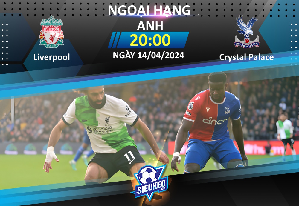 Soi kèo bóng đá Liverpool vs Crystal Palace 20h00 ngày 14/04/2024: Tiệc ở Anfield