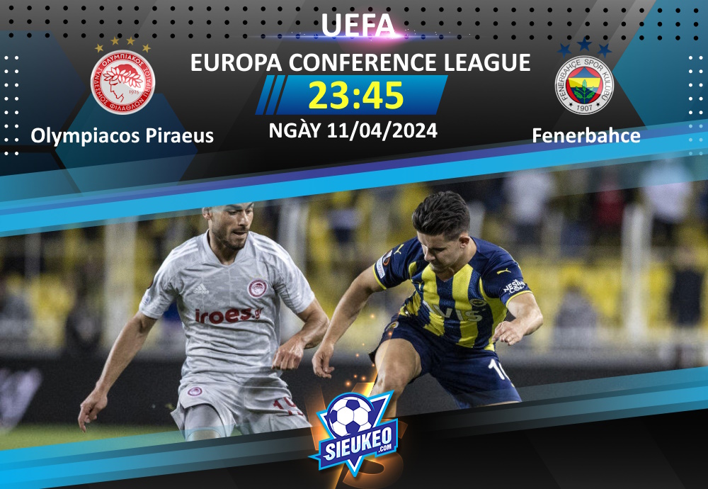 Soi kèo bóng đá Olympiacos Piraeus vs Fenerbahce 23h45 ngày 11/04/2024: Tự tin hành quân