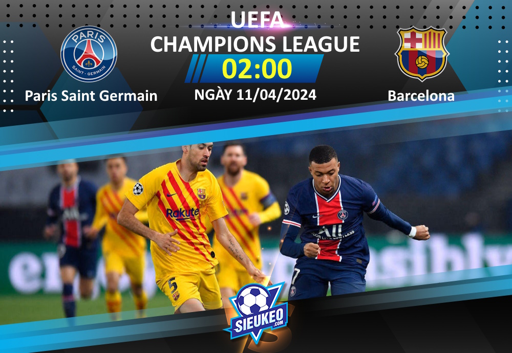 Soi kèo bóng đá Paris Saint Germain vs Barcelona 02h00 ngày 11/04/2024: Tin tưởng Les Parisiens