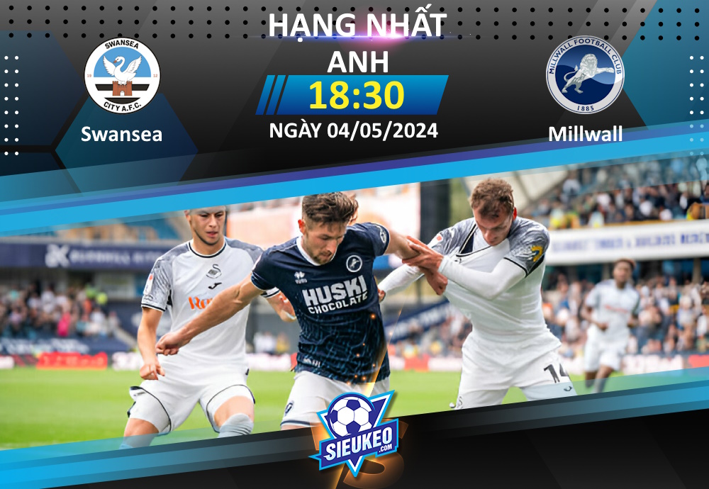 Soi kèo bóng đá Swansea vs Millwall 18h30 ngày 04/05/2024: 3 điểm ở lại