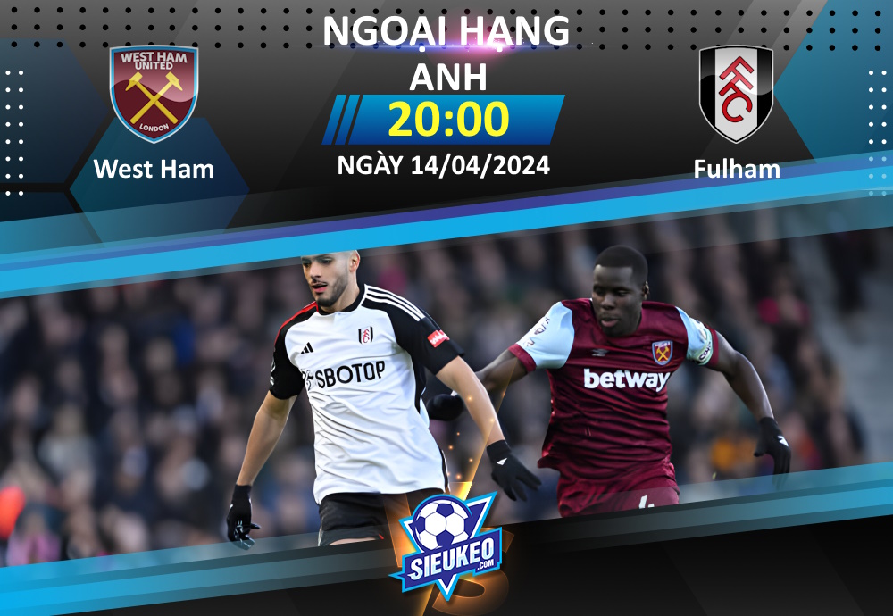 Soi kèo bóng đá West Ham vs Fulham 20h00 ngày 14/04/2024: Món nợ khó đòi