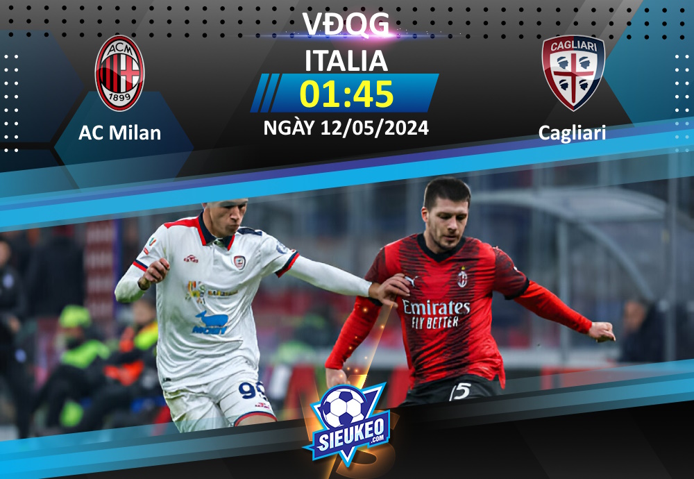 Soi kèo bóng đá AC Milan vs Cagliari 01h45 ngày 12/05/2024: Tìm lại niềm vui