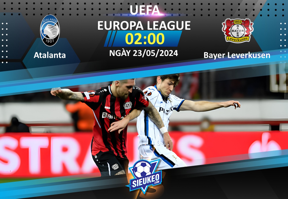 Soi kèo bóng đá Atalanta vs Bayer Leverkusen 02h00 ngày 23/05/2024: Die Werkself lên đỉnh