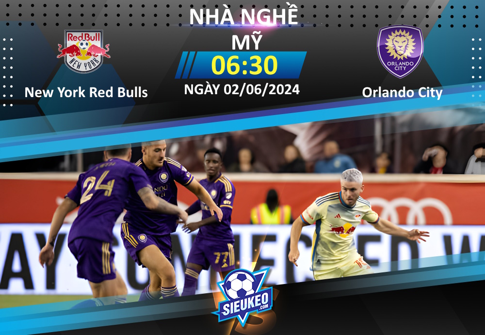 Soi kèo bóng đá New York Red Bulls vs Orlando City 06h30 ngày 02/06/2024: Khách có điểm