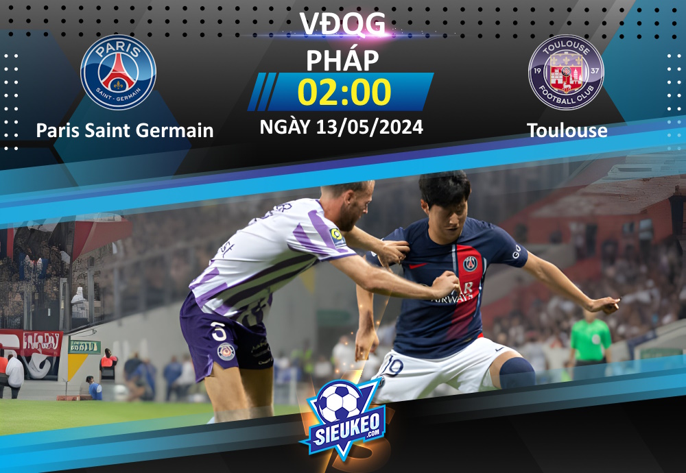 Soi kèo bóng đá Paris Saint Germain vs Toulouse 02h00 ngày 13/05/2024: Trút cơn thịnh nộ