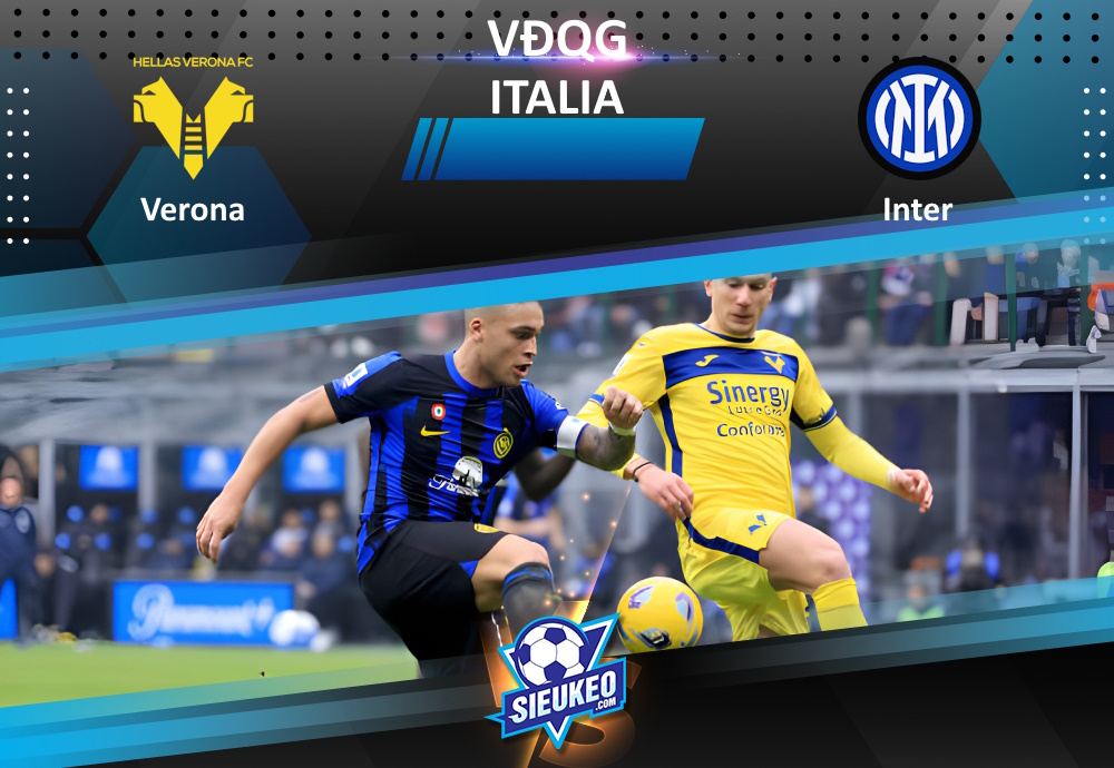 Soi kèo bóng đá Verona vs Inter 20h00 ngày 26/05/2024: Quyết tâm giữ điểm