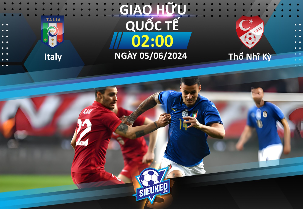 Soi kèo bóng đá Italia vs Thổ Nhĩ Kỳ 02h00 ngày 05/06/2024: Hòa cả làng