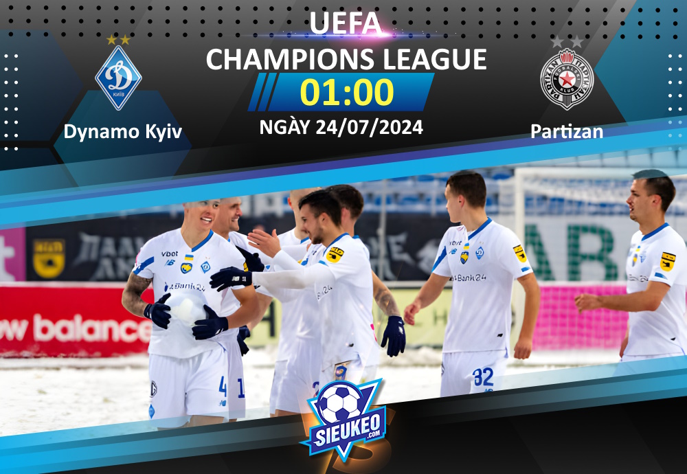 Soi kèo bóng đá Dynamo Kyiv vs Partizan 01h00 ngày 24/07/2024: Lợi thế lớn