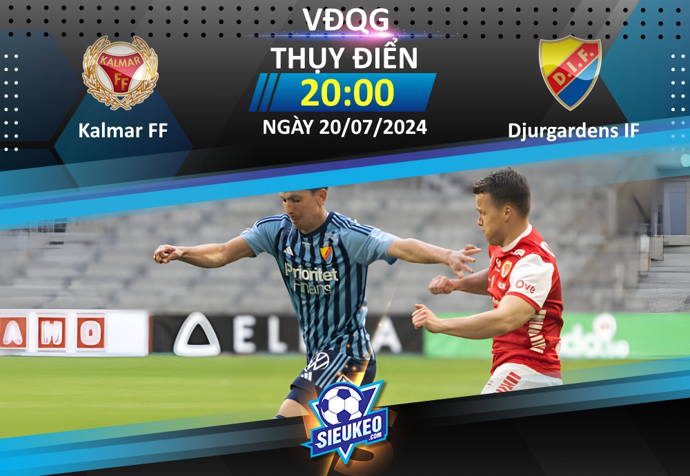 Soi kèo bóng đá Kalmar FF vs Djurgardens IF 20h00 ngày 20/07/2024: 3 điểm nhọc nhằn