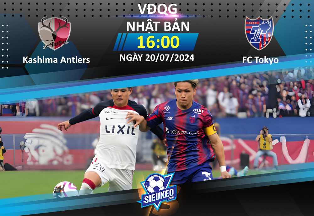 Soi kèo bóng đá Kashima Antlers vs FC Tokyo 16h00 ngày 20/07/2024: Bám đuổi top 3