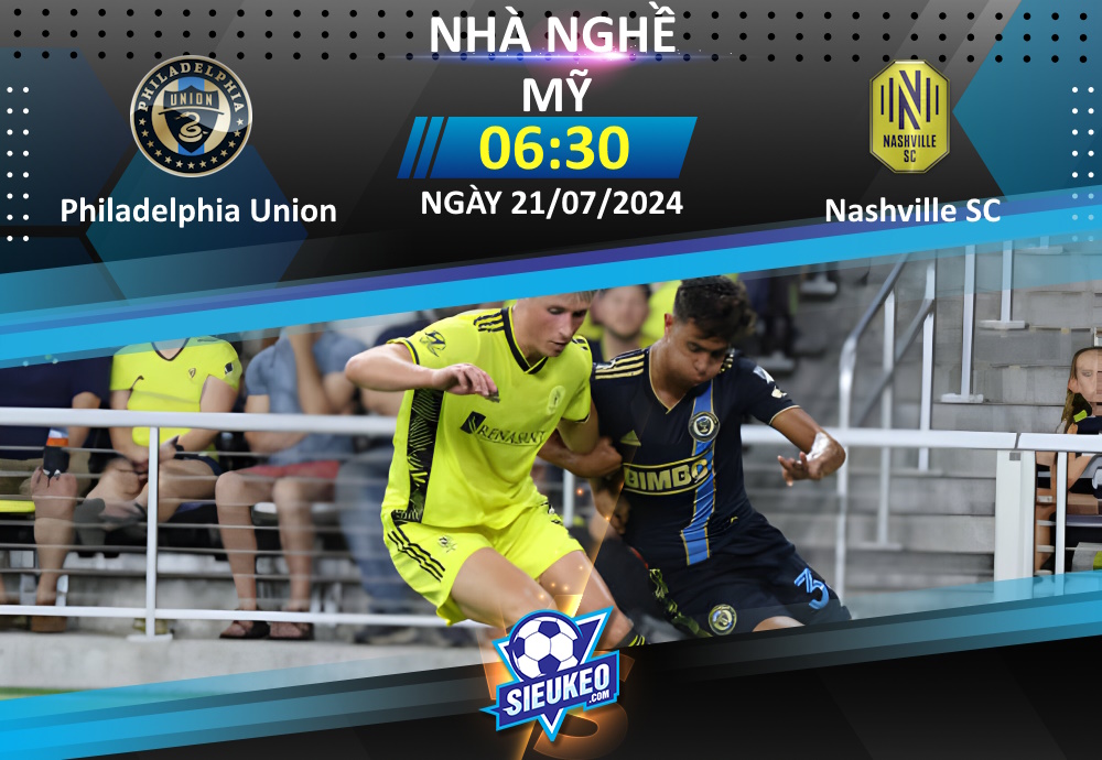 Soi kèo bóng đá Philadelphia Union vs Nashville SC 06h30 ngày 21/07/2024: Bản lĩnh chủ nhà