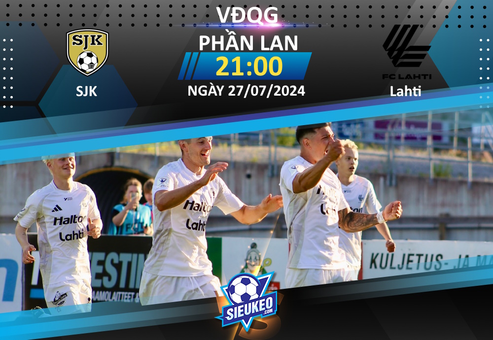 Soi kèo bóng đá SJK vs FC Lahti 21h00 ngày 27/07/2024: Khó có bất ngờ