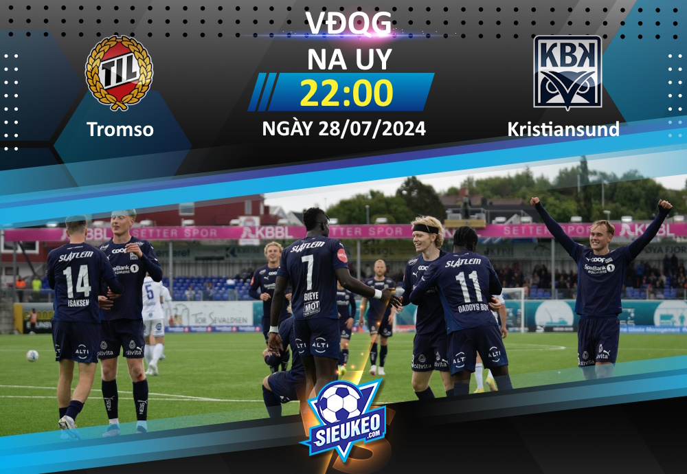 Soi kèo bóng đá Tromso IL vs Kristiansund BK 22h00 ngày 28/07/2024: Cơ hội cho chủ nhà