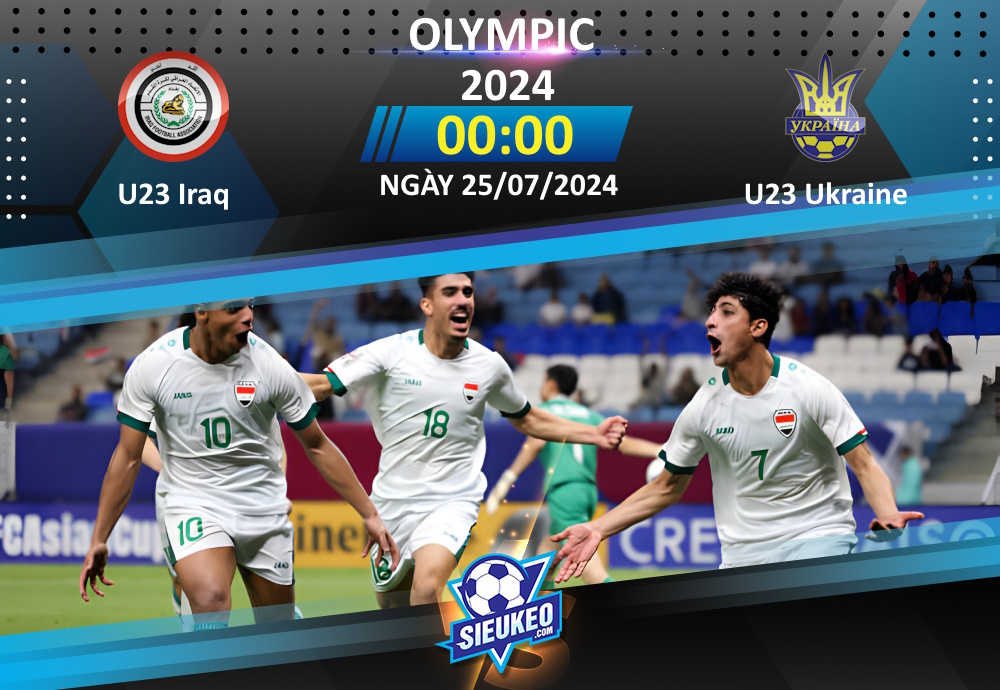 Soi kèo bóng đá U23 Iraq vs U23 Ukraine 00h00 ngày 25/07/2024: Ra quân thuận lợi