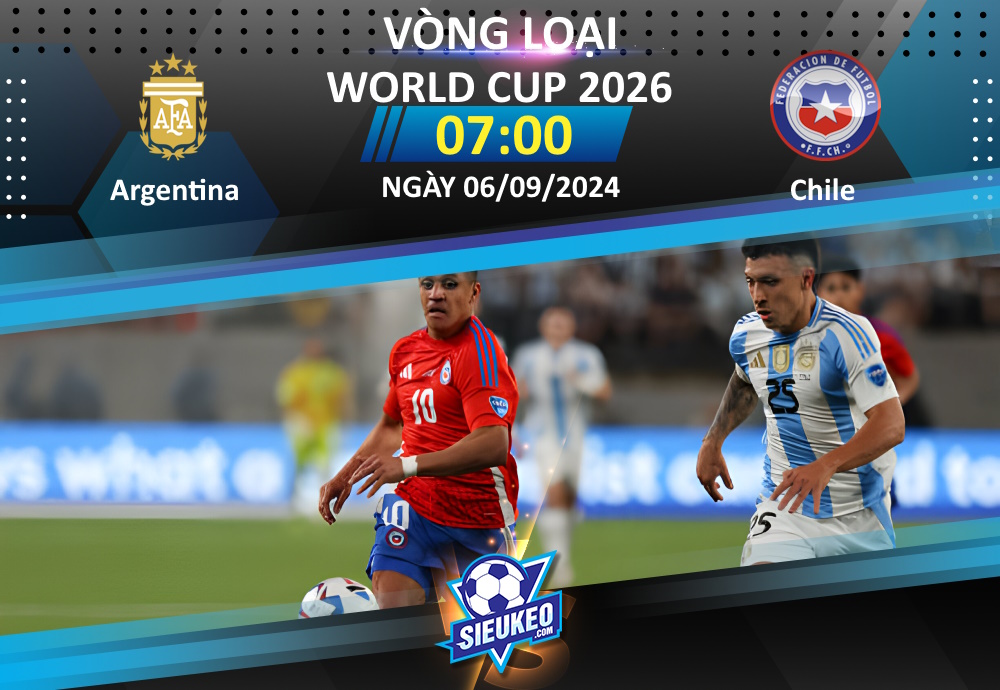 Soi kèo bóng đá Argentina vs Chile 07h00 ngày 06/09/2024: 3 điểm nhẹ nhàng