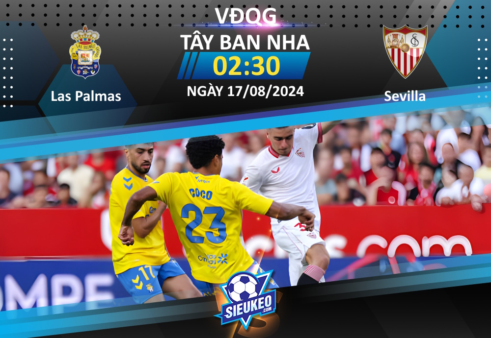 Soi kèo bóng đá Las Palmas vs Sevilla 02h30 ngày 17/08/2024: Lịch sử lên tiếng