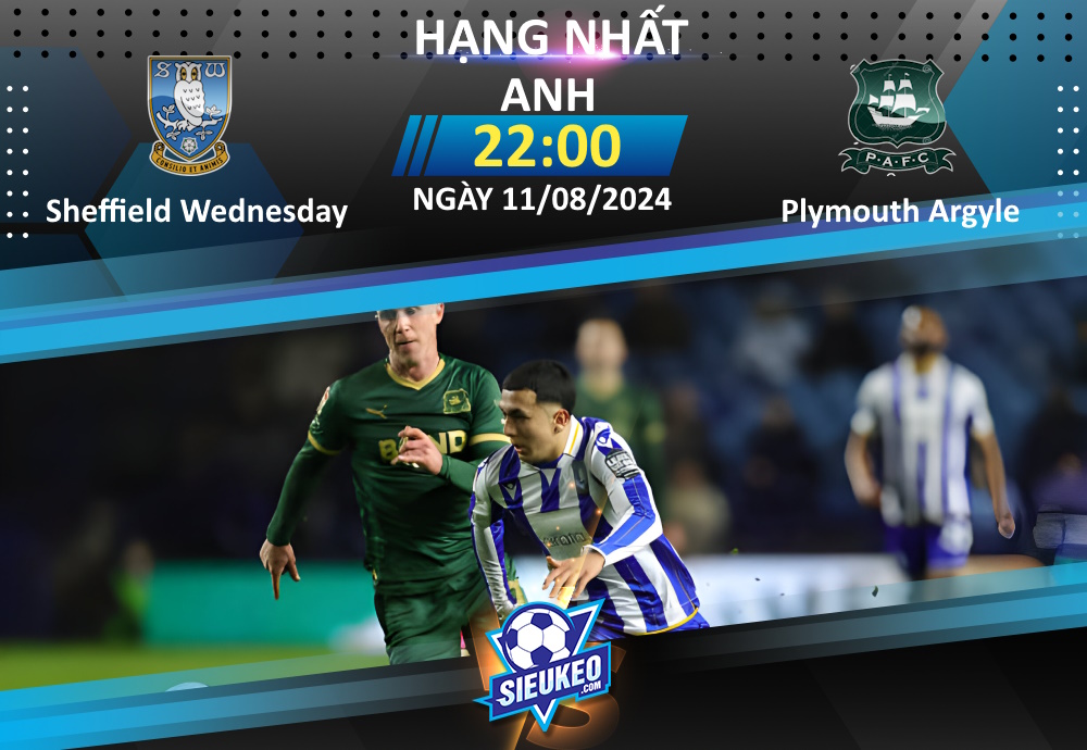 Soi kèo bóng đá Sheffield Wednesday vs Plymouth Argyle 22h00 ngày 11/08/2024: Sân nhà khác biệt