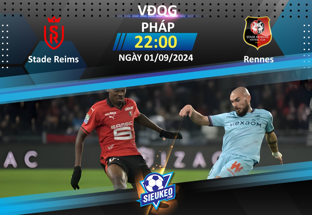 Soi kèo bóng đá Stade Reims vs Rennes 22h00 ngày 01/09/2024: Khách lấy 3 điểm