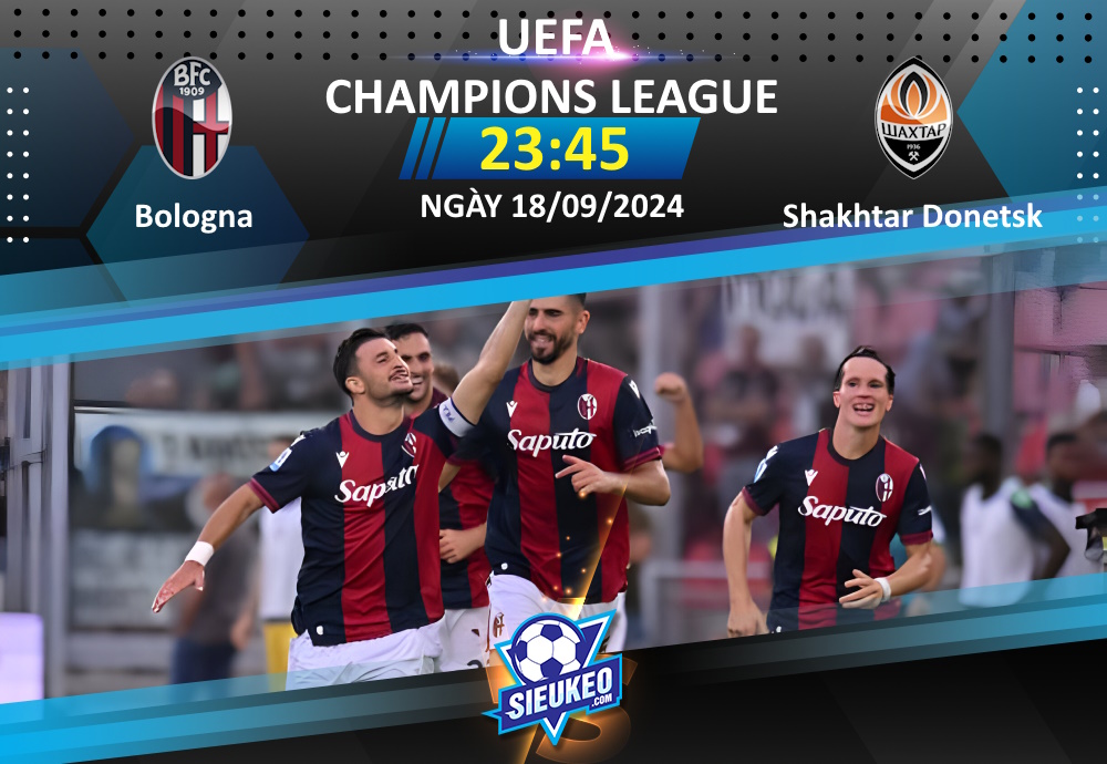 Soi kèo bóng đá Bologna vs Shakhtar Donetsk 23h45 ngày 18/09/2024: Xốc lại tinh thần