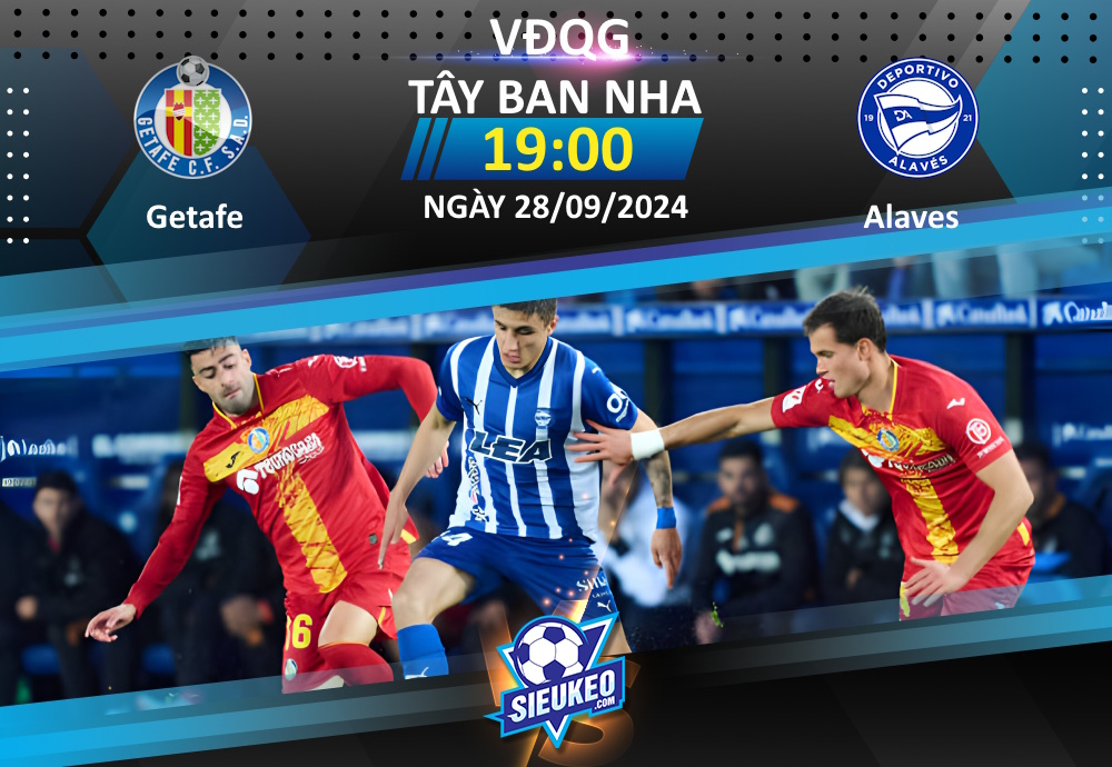 Soi kèo bóng đá Getafe vs Deportivo Alaves 19h00 ngày 28/09/2024: Chia điểm không bàn thắng