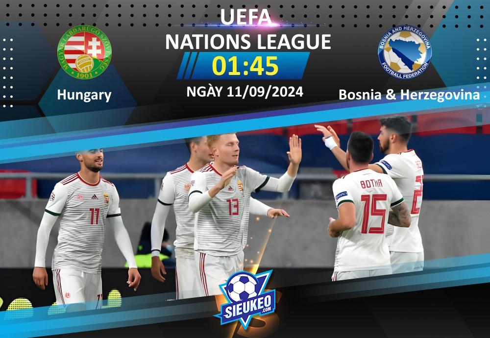 Soi kèo bóng đá Hungary vs Bosnia & Herzegovina 01h45 ngày 11/09/2024: 3 điểm ở lại