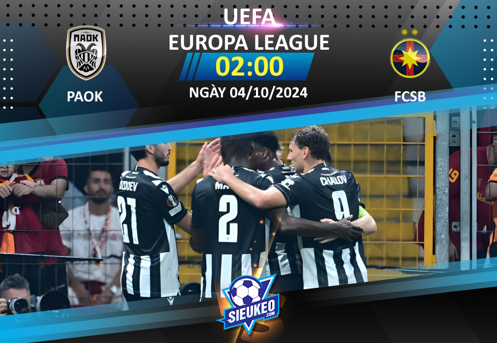 Soi kèo bóng đá PAOK vs FCSB 02h00 ngày 04/10/2024: Chờ đợi bất ngờ