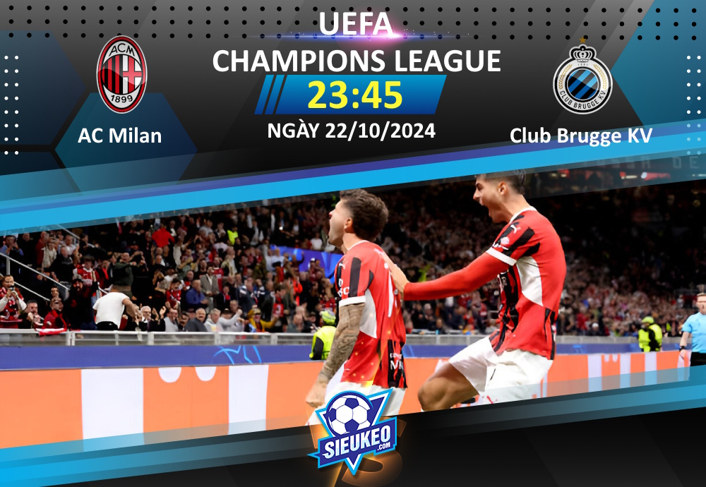 Soi kèo bóng đá AC Milan vs Club Brugge KV 23h45 ngày 22/10/2024: Không còn đường lui