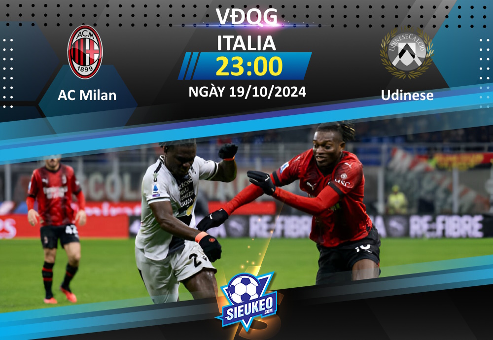 Soi kèo bóng đá AC Milan vs Udinese 23h00 ngày 19/10/2024: Rossoneri trút giận