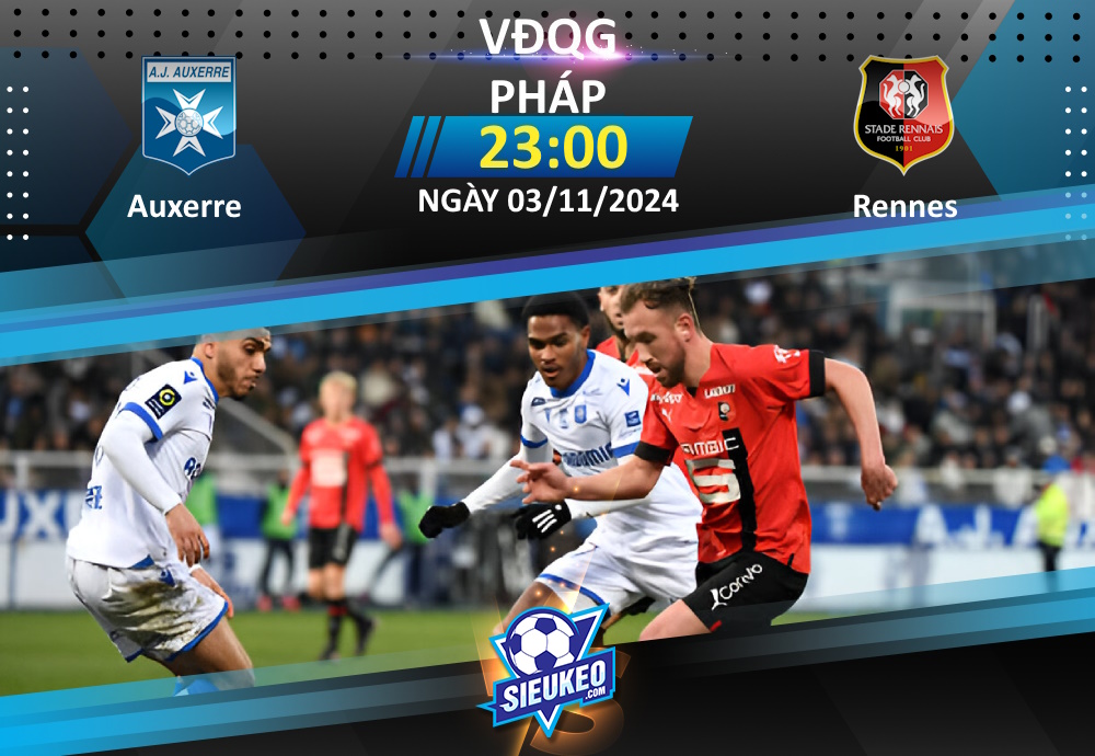 Soi kèo bóng đá Auxerre vs Rennes 23h00 ngày 03/11/2024: Niềm tin chủ nhà