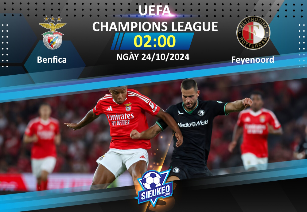 Soi kèo bóng đá Benfica vs Feyenoord 02h00 ngày 24/10/2024: Tiễn khách về tay trắng