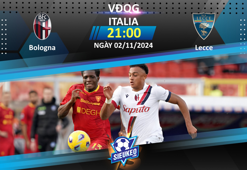 Soi kèo bóng đá Bologna vs Lecce 21h00 ngày 02/11/2024: Cơ hội cho chủ nhà