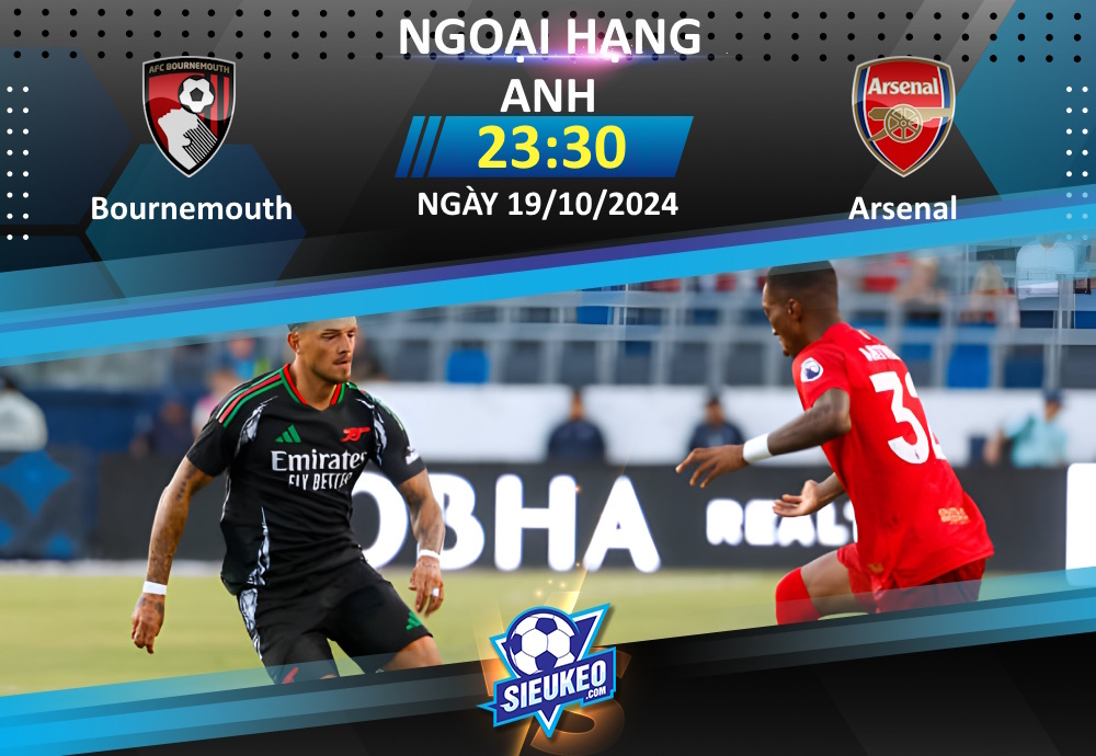 Soi kèo bóng đá Bournemouth vs Arsenal 23h30 ngày 19/10/2024: “Pháo thủ” thắng nhọc