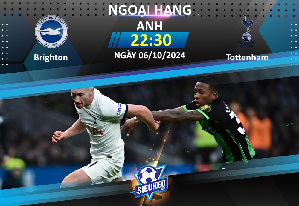 Soi kèo bóng đá Brighton vs Tottenham 22h30 ngày 06/10/2024: Chia điểm mãn nhãn