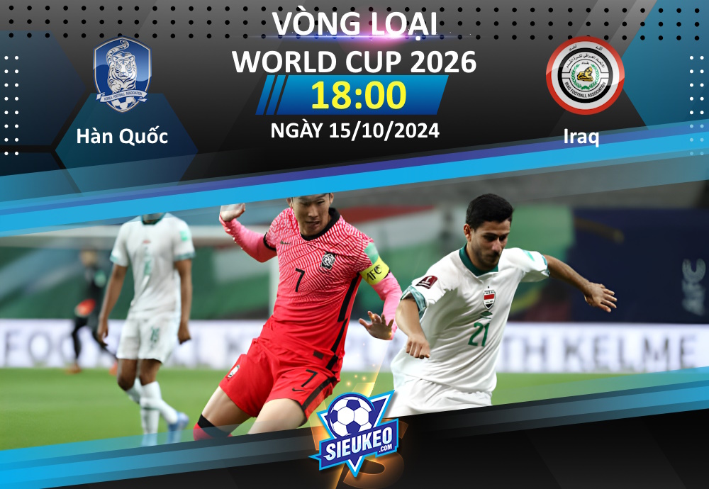 Soi kèo bóng đá Hàn Quốc vs Iraq 18h00 ngày 15/10/2024: Đâu lại vào đấy