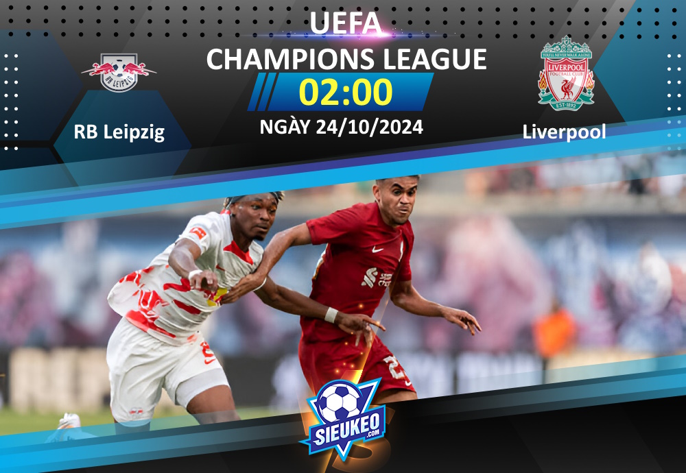 Soi kèo bóng đá RB Leipzig vs Liverpool 02h00 ngày 24/10/2024: Điểm số đầu tiên