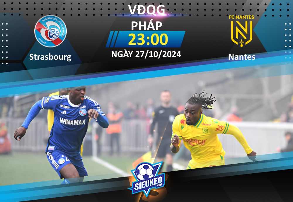 Soi kèo bóng đá Strasbourg vs Nantes 23h00 ngày 27/10/2024: 1 bàn quyết định