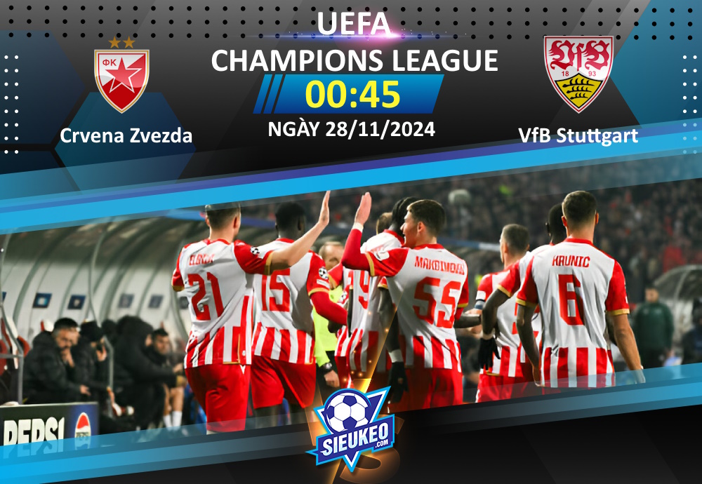 Soi kèo bóng đá Crvena Zvezda vs VfB Stuttgart 00h45 ngày 28/11/2024: Khách lấy 3 điểm