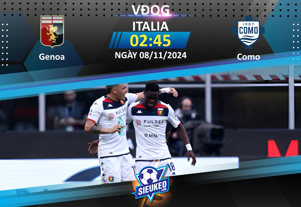 Soi kèo bóng đá Genoa vs Como 02h45 ngày 08/11/2024: Chủ nhà trắng tay