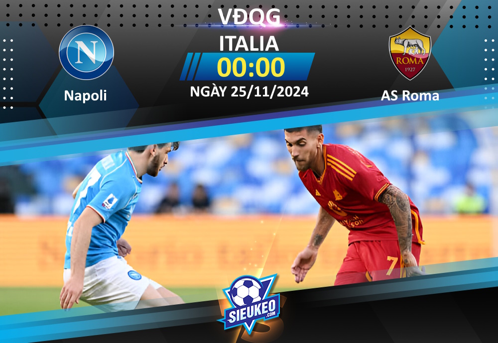 Soi kèo bóng đá Napoli vs AS Roma 00h00 ngày 25/11/2024: Sói sập bẫy